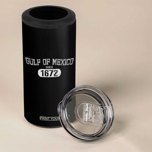 Gulf of Mexico Since 1672 4 in 1 Can Cooler Tumbler Golfo de Mexico Classic TS02 Print Your Wear