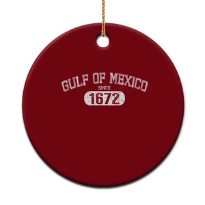 Gulf of Mexico Since 1672 Ceramic Ornament Golfo de Mexico Classic TS02 1pc Red Print Your Wear