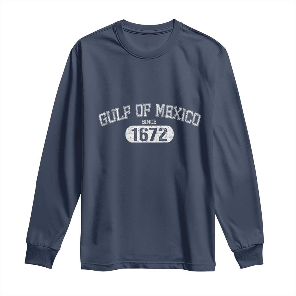 Gulf of Mexico Since 1672 Long Sleeve Shirt Golfo de Mexico Classic TS02 Navy Print Your Wear