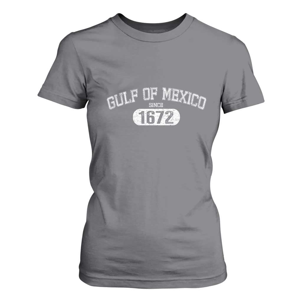 Gulf of Mexico Since 1672 T Shirt For Women Golfo de Mexico Classic TS02 Charcoal Print Your Wear