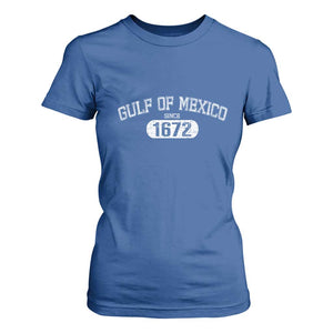 Gulf of Mexico Since 1672 T Shirt For Women Golfo de Mexico Classic TS02 Royal Blue Print Your Wear