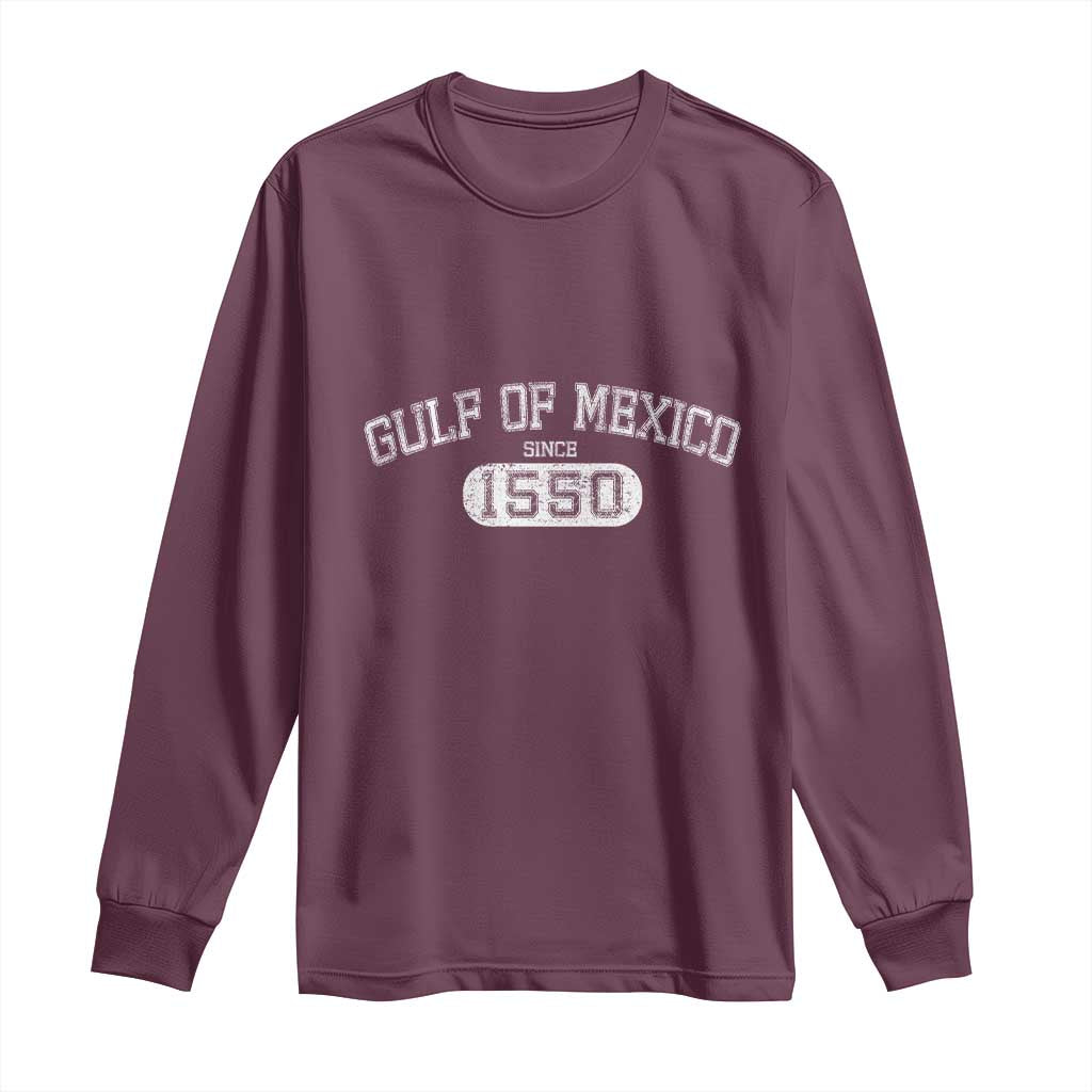 Retro Gulf of Mexico Long Sleeve Shirt Est 1550 Mexican Flag TS02 Maroon Print Your Wear