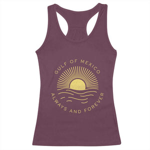Gulf of Mexico Racerback Tank Top Always & Forever Vintage Sunset Political TS02 Maroon Print Your Wear