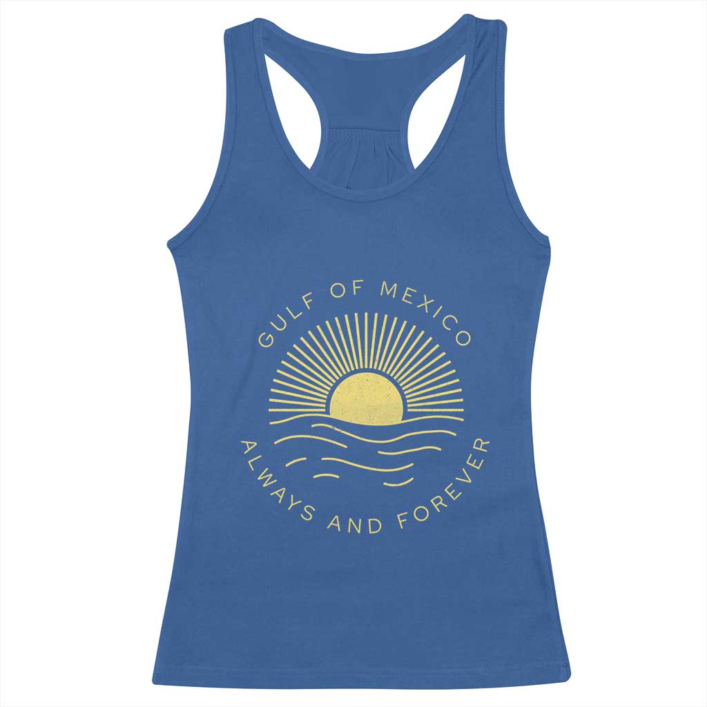Gulf of Mexico Racerback Tank Top Always & Forever Vintage Sunset Political TS02 Royal Blue Print Your Wear