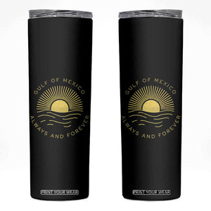 Gulf of Mexico Skinny Tumbler Always & Forever Vintage Sunset Political TS02 Black Print Your Wear