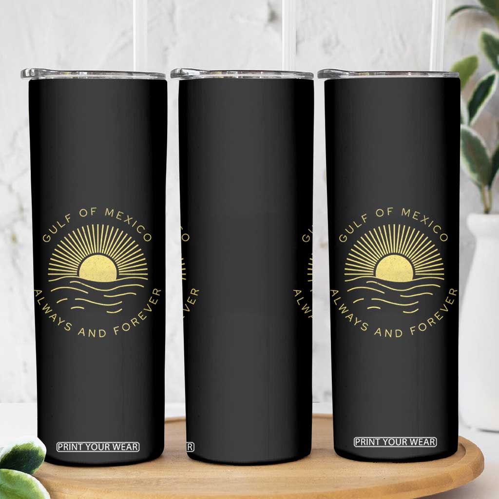 Gulf of Mexico Skinny Tumbler Always & Forever Vintage Sunset Political TS02 Print Your Wear