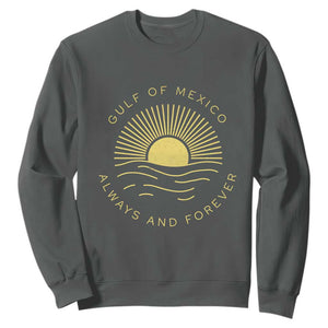 Gulf of Mexico Sweatshirt Always & Forever Vintage Sunset Political TS02 Dark Heather Print Your Wear