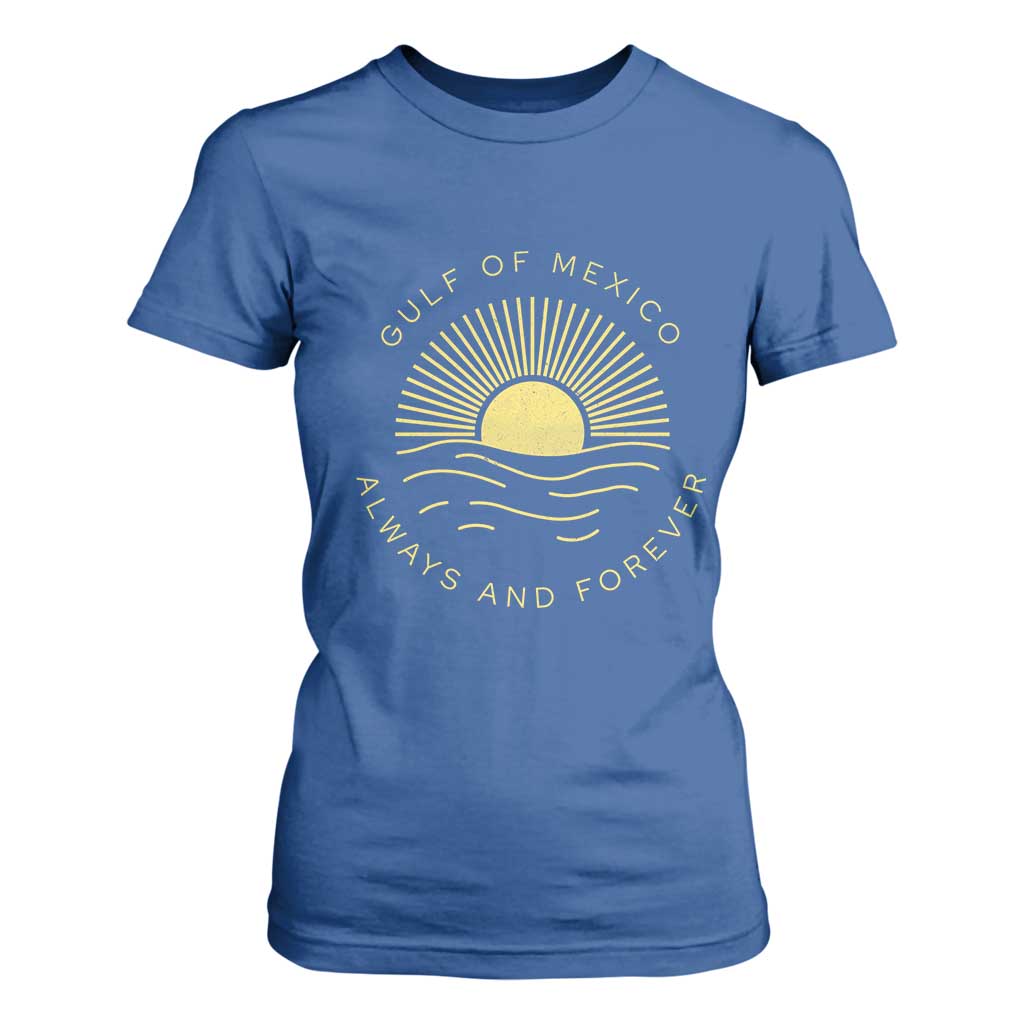 Gulf of Mexico T Shirt For Women Always & Forever Vintage Sunset Political TS02 Royal Blue Print Your Wear
