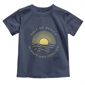 Gulf of Mexico Toddler T Shirt Always & Forever Vintage Sunset Political TS02 Navy Print Your Wear