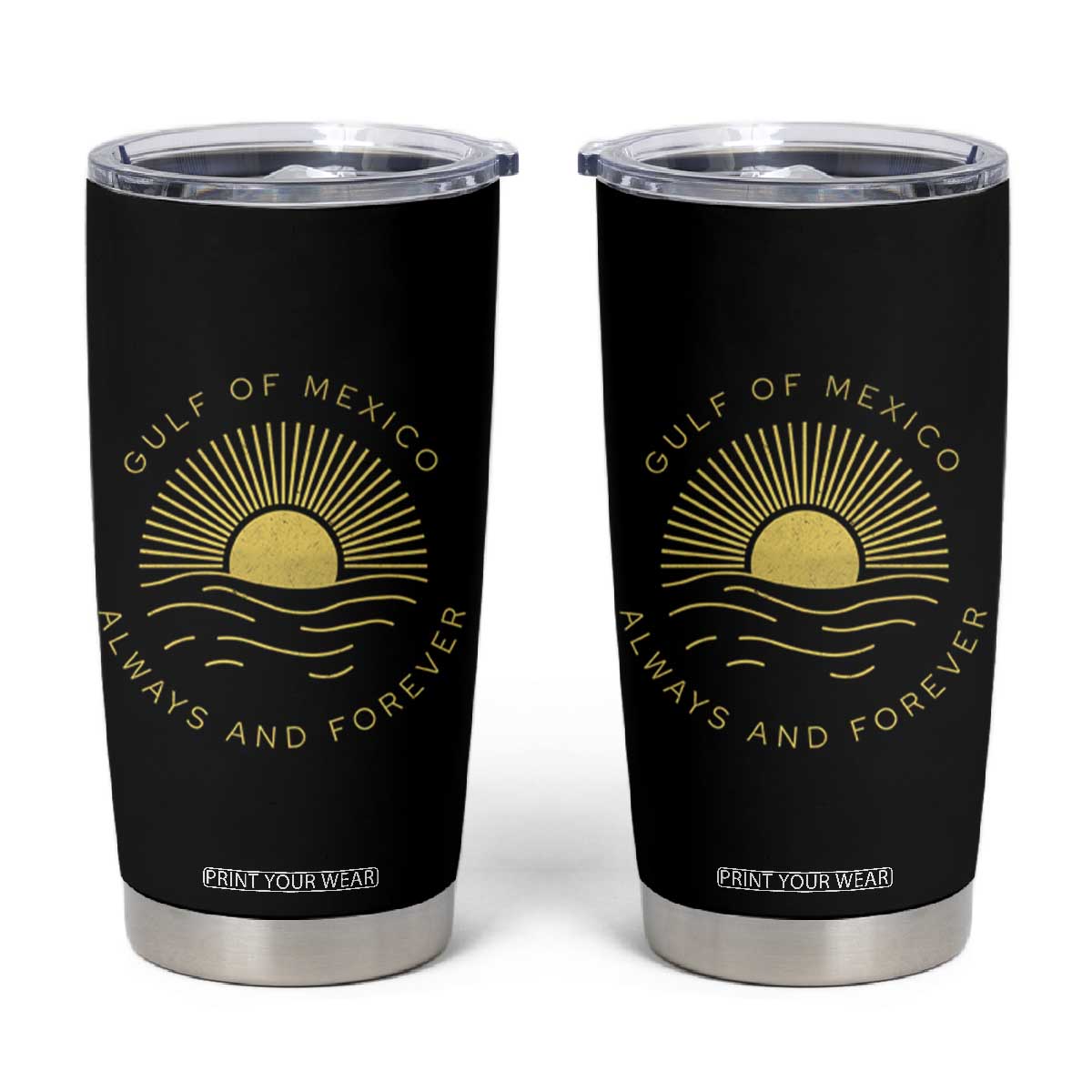 Gulf of Mexico Tumbler Cup Always & Forever Vintage Sunset Political TS02 Black Print Your Wear