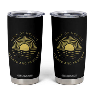 Gulf of Mexico Tumbler Cup Always & Forever Vintage Sunset Political TS02 Black Print Your Wear