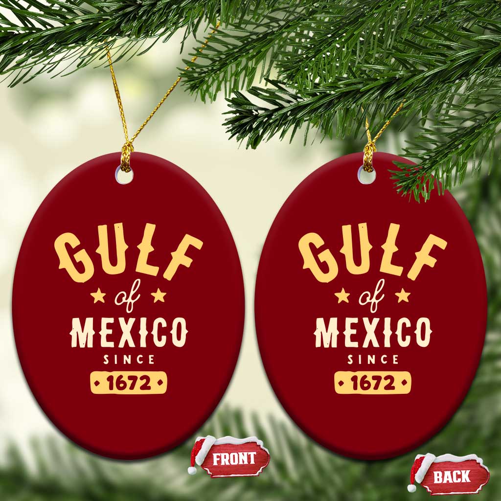 Gulf of Mexico Since 1672 Ceramic Ornament Golfo de Mexico Classic Vintage TS02 Print Your Wear