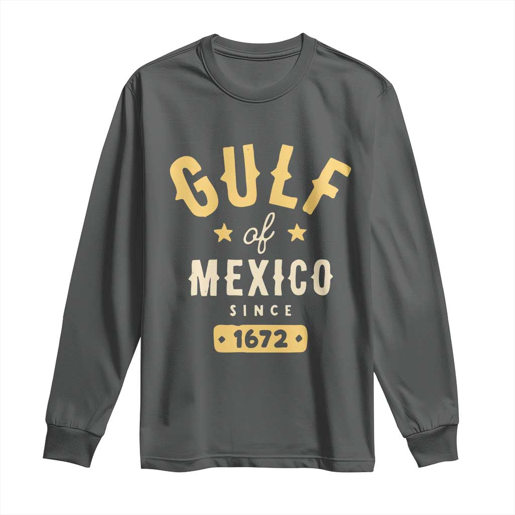 Gulf of Mexico Since 1672 Long Sleeve Shirt Golfo de Mexico Classic Vintage TS02 Dark Heather Print Your Wear