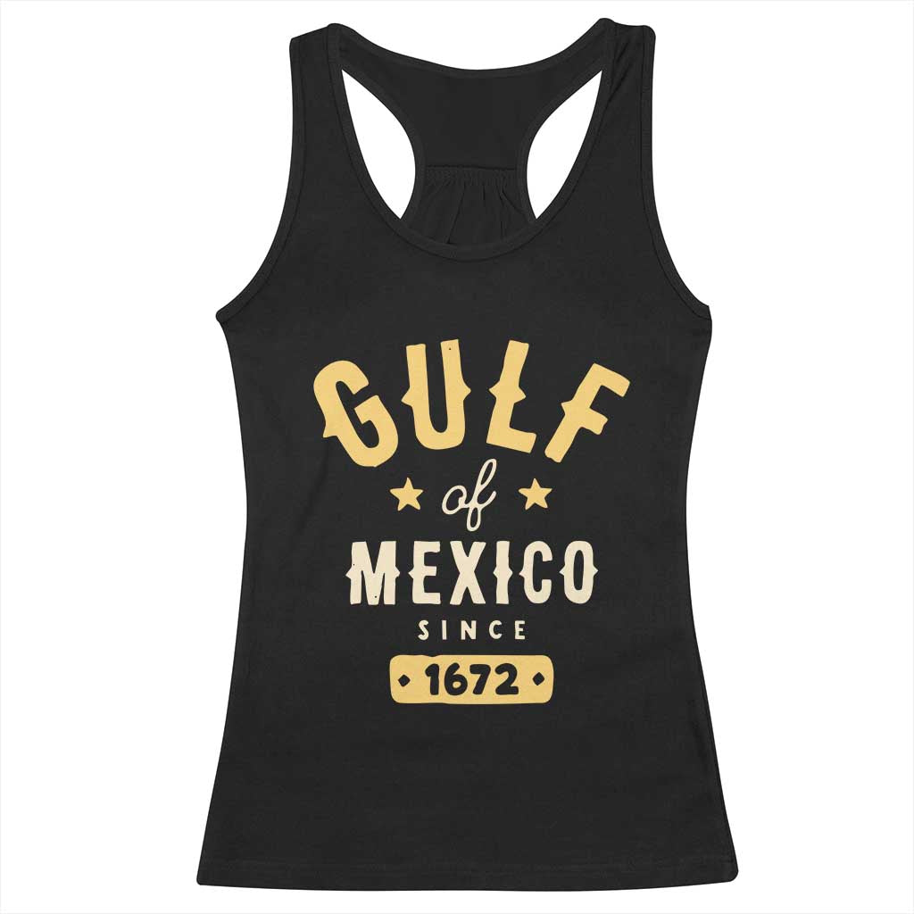 Gulf of Mexico Since 1672 Racerback Tank Top Golfo de Mexico Classic Vintage TS02 Black Print Your Wear