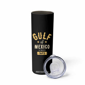 Gulf of Mexico Since 1672 Skinny Tumbler Golfo de Mexico Classic Vintage TS02 Print Your Wear