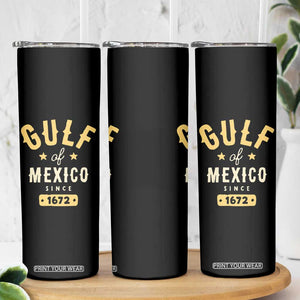 Gulf of Mexico Since 1672 Skinny Tumbler Golfo de Mexico Classic Vintage TS02 Print Your Wear