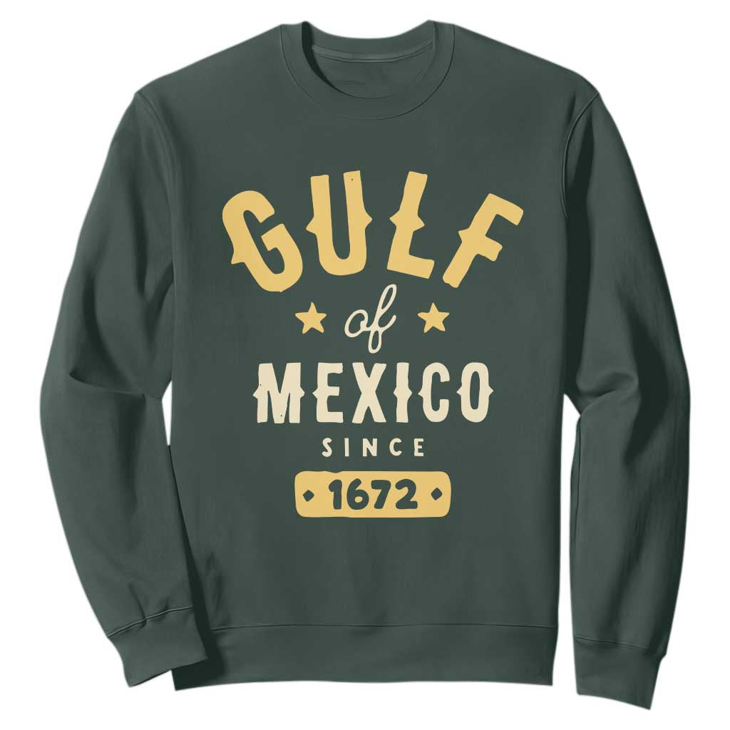 Gulf of Mexico Since 1672 Sweatshirt Golfo de Mexico Classic Vintage TS02 Dark Forest Green Print Your Wear