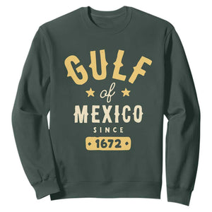 Gulf of Mexico Since 1672 Sweatshirt Golfo de Mexico Classic Vintage TS02 Dark Forest Green Print Your Wear
