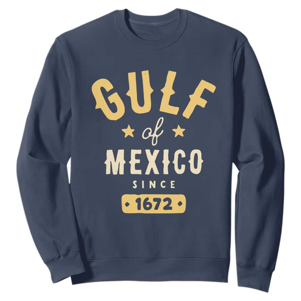 Gulf of Mexico Since 1672 Sweatshirt Golfo de Mexico Classic Vintage TS02 Navy Print Your Wear