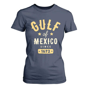 Gulf of Mexico Since 1672 T Shirt For Women Golfo de Mexico Classic Vintage TS02 Navy Print Your Wear