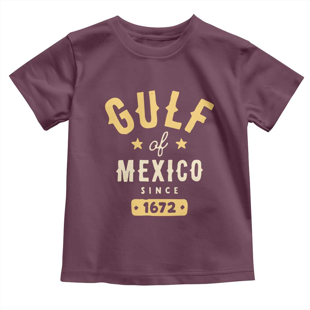 Gulf of Mexico Since 1672 Toddler T Shirt Golfo de Mexico Classic Vintage TS02 Maroon Print Your Wear