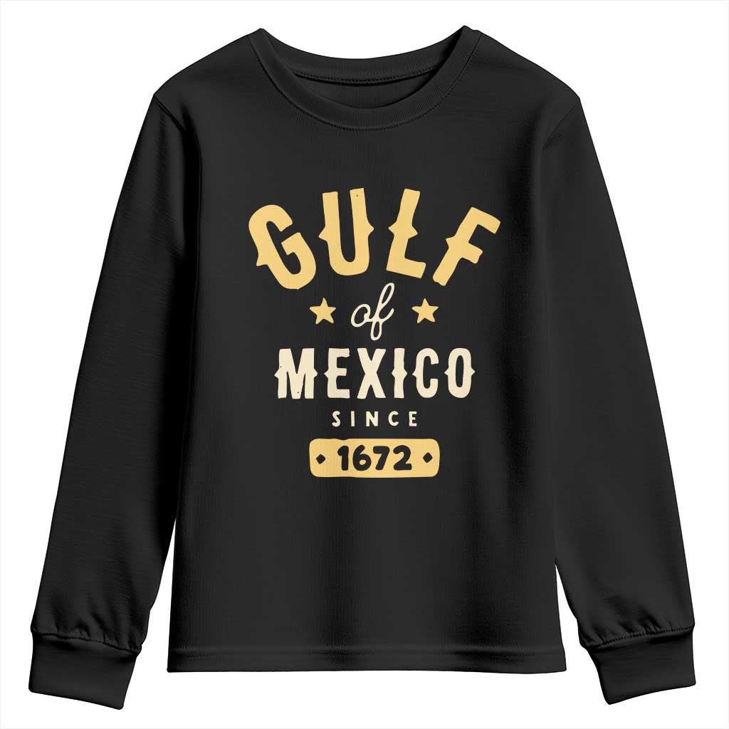 Gulf of Mexico Since 1672 Youth Sweatshirt Golfo de Mexico Classic Vintage TS02 Black Print Your Wear