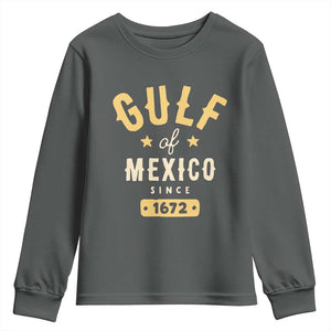 Gulf of Mexico Since 1672 Youth Sweatshirt Golfo de Mexico Classic Vintage TS02 Dark Heather Print Your Wear