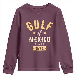 Gulf of Mexico Since 1672 Youth Sweatshirt Golfo de Mexico Classic Vintage TS02 Maroon Print Your Wear