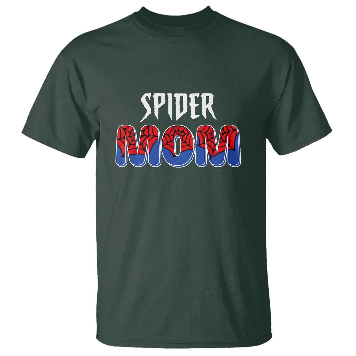 Funny Spider Mom T Shirt Son Birthday Party TS02 Dark Forest Green Print Your Wear