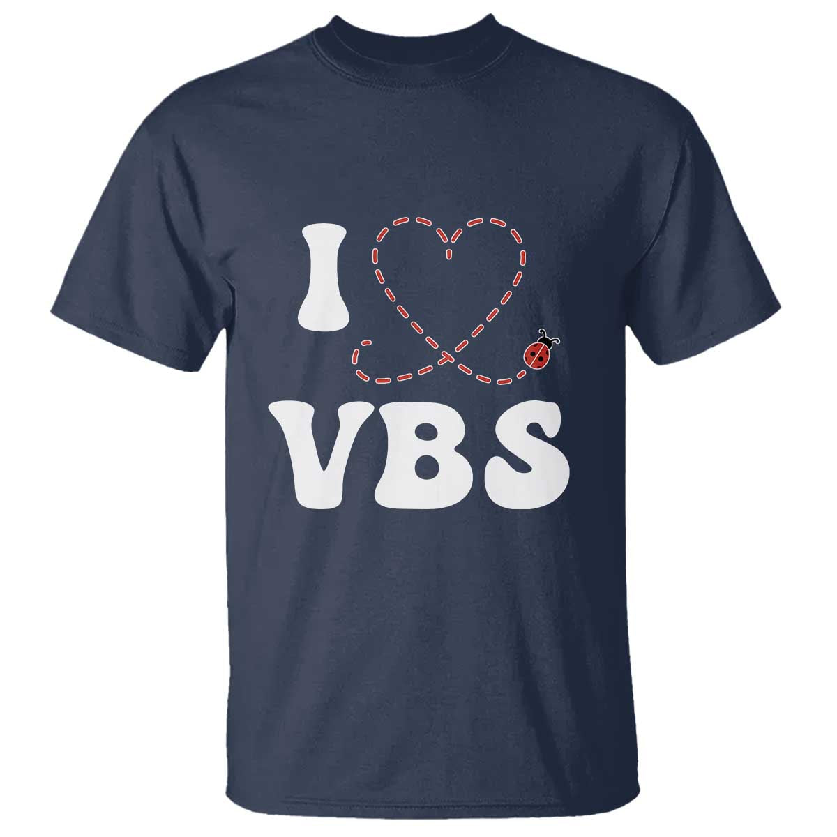 I Love VBS 2025 T Shirt Vacation Bible School Ladybug VBS Team TS02 Navy Print Your Wear