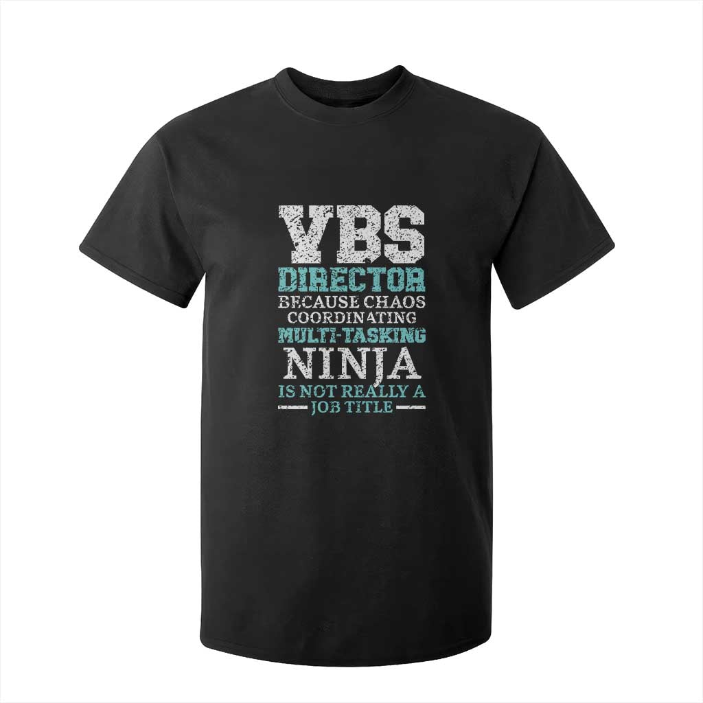 VBS Director T Shirt For Kid Vacation Bible School Christian Teacher TS02 Black Print Your Wear