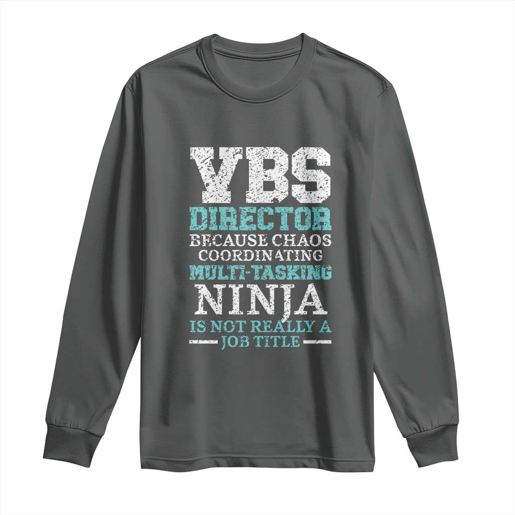 VBS Director Long Sleeve Shirt Vacation Bible School Christian Teacher TS02 Dark Heather Print Your Wear