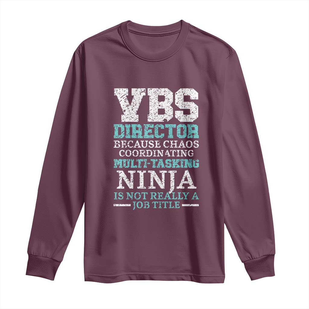 VBS Director Long Sleeve Shirt Vacation Bible School Christian Teacher TS02 Maroon Print Your Wear