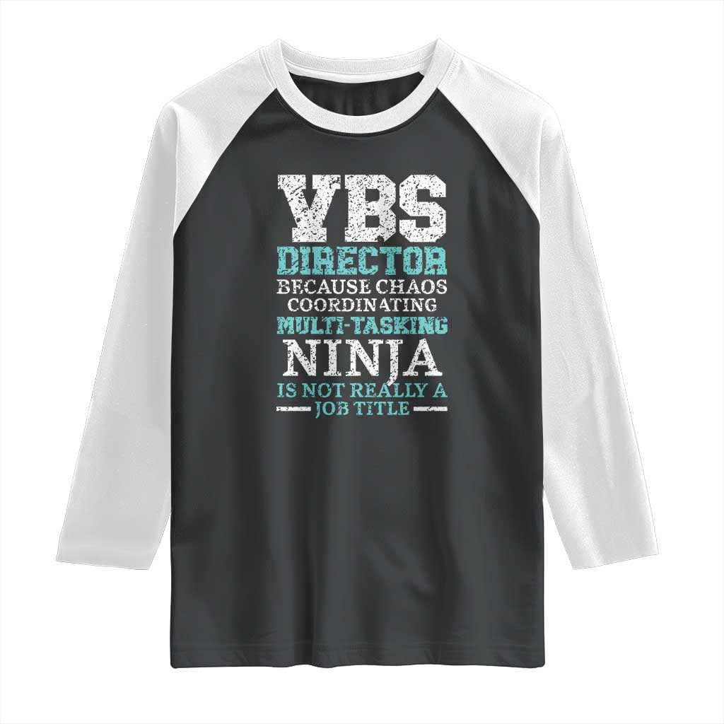 VBS Director Raglan Shirt Vacation Bible School Christian Teacher TS02 Black White Print Your Wear