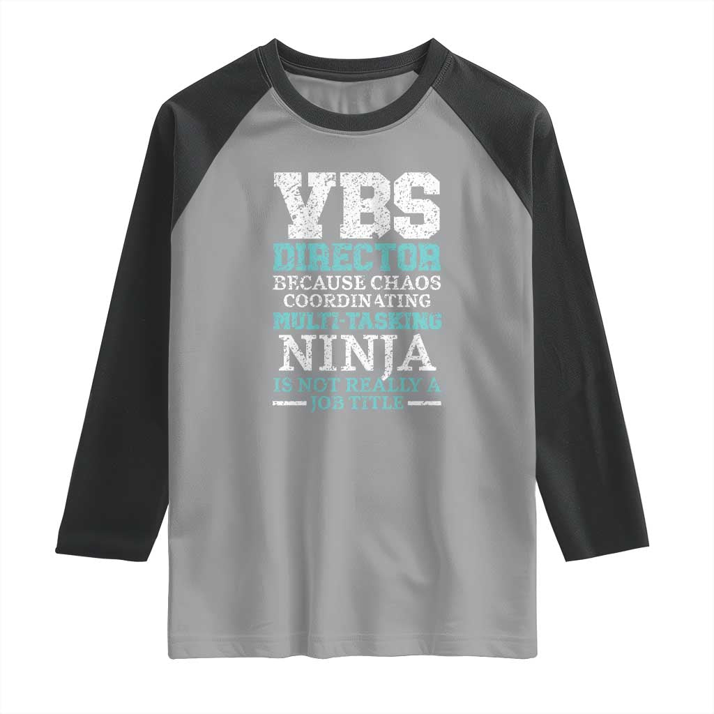 VBS Director Raglan Shirt Vacation Bible School Christian Teacher TS02 Sport Gray Black Print Your Wear