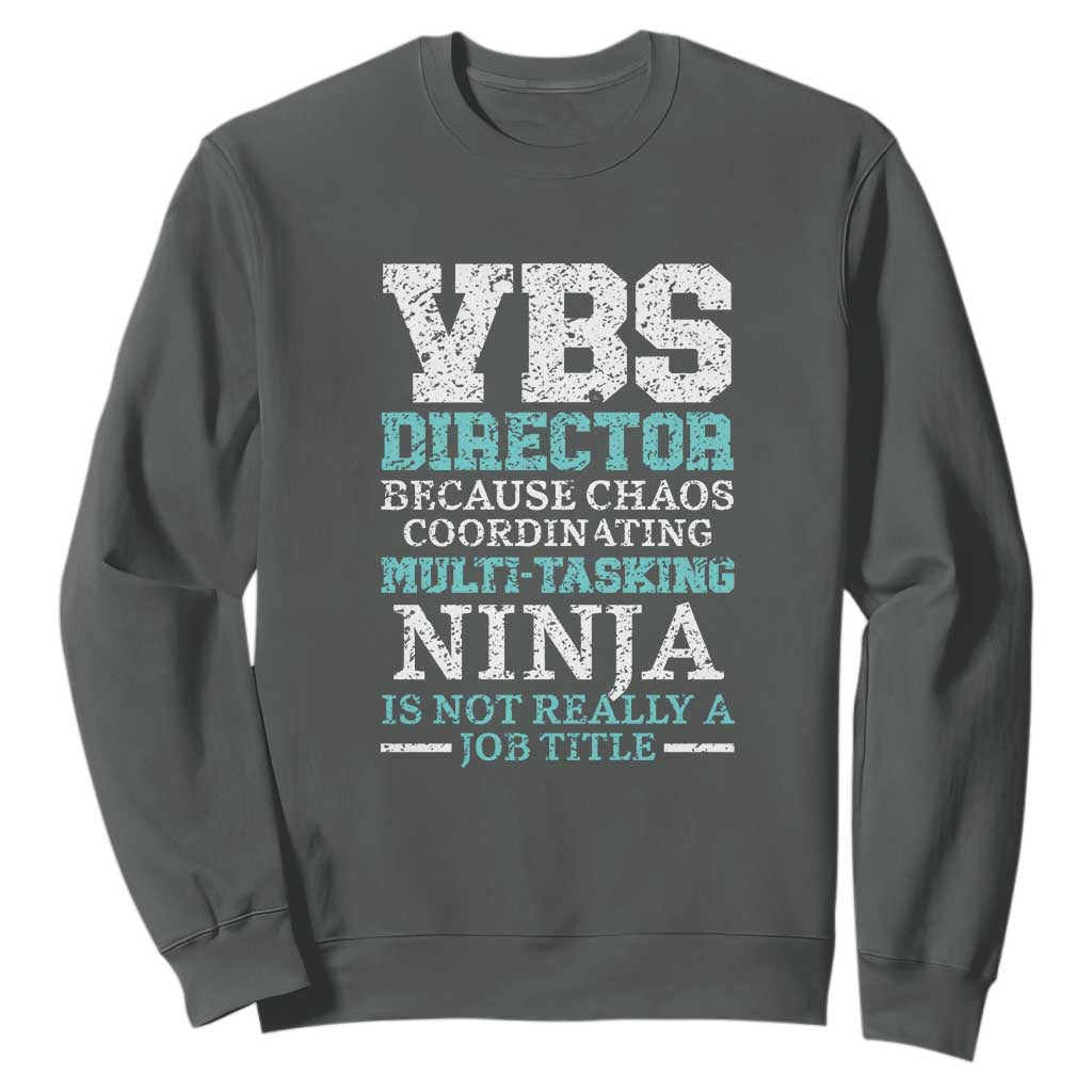 VBS Director Sweatshirt Vacation Bible School Christian Teacher TS02 Dark Heather Print Your Wear