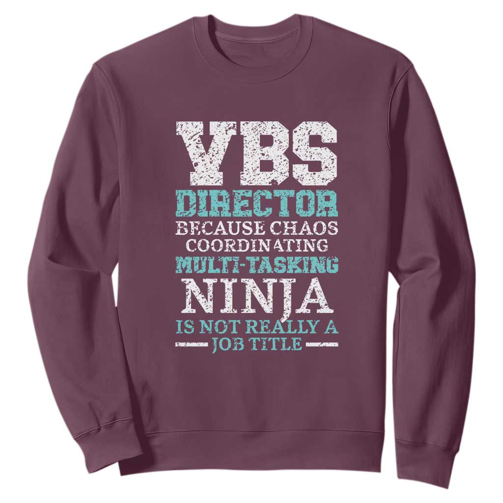 VBS Director Sweatshirt Vacation Bible School Christian Teacher TS02 Maroon Print Your Wear