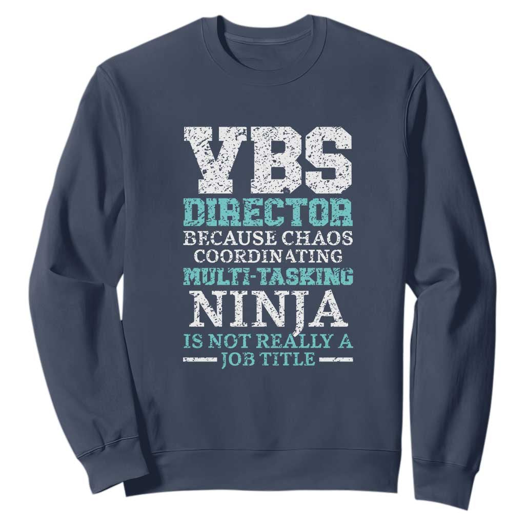 VBS Director Sweatshirt Vacation Bible School Christian Teacher TS02 Navy Print Your Wear