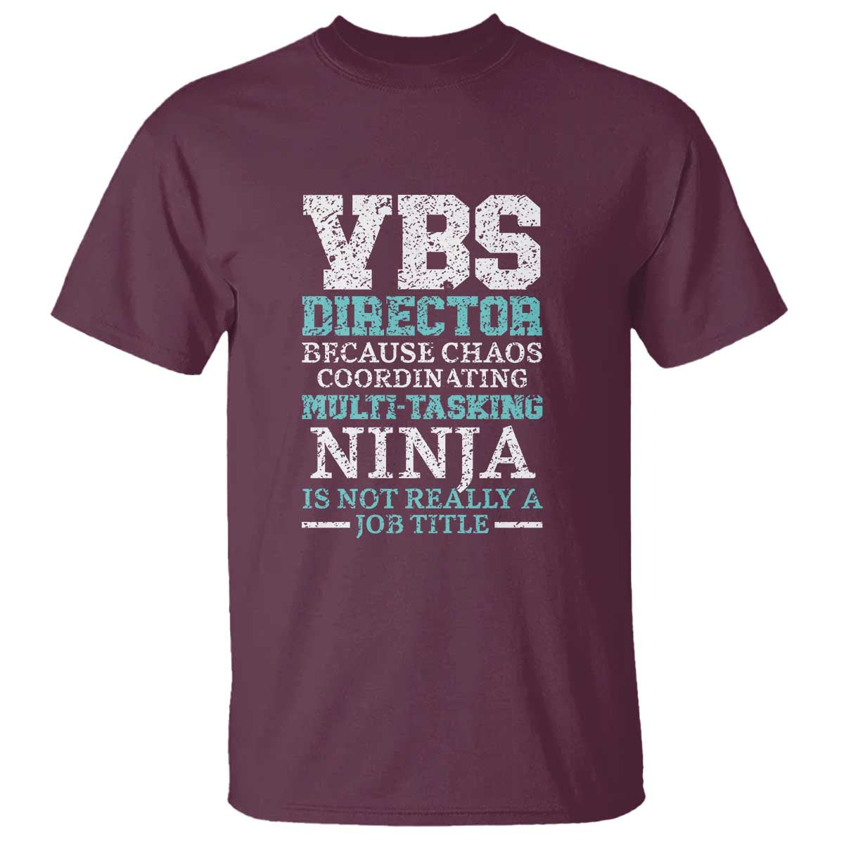 VBS Director T Shirt Vacation Bible School Christian Teacher TS02 Maroon Print Your Wear