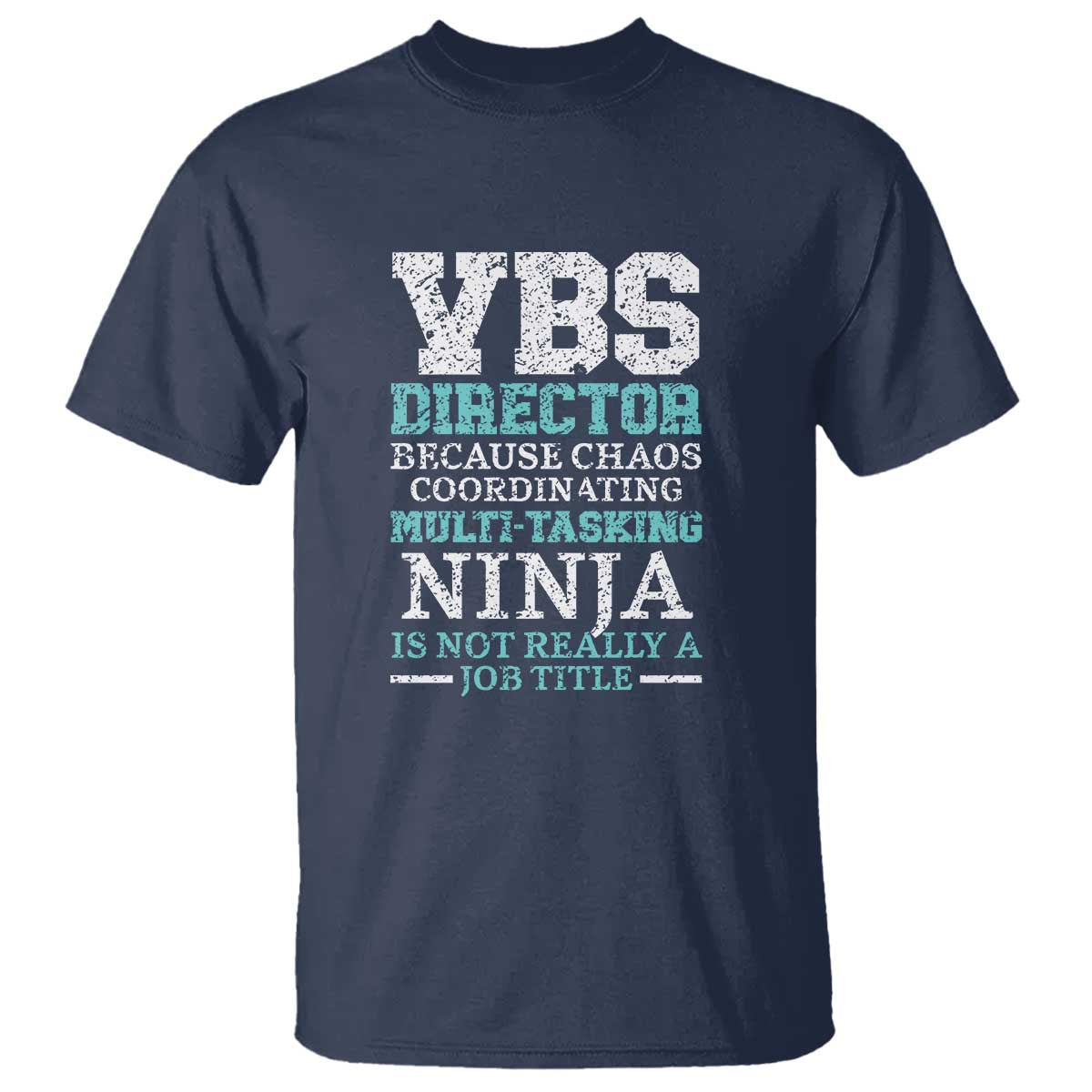 VBS Director T Shirt Vacation Bible School Christian Teacher TS02 Navy Print Your Wear