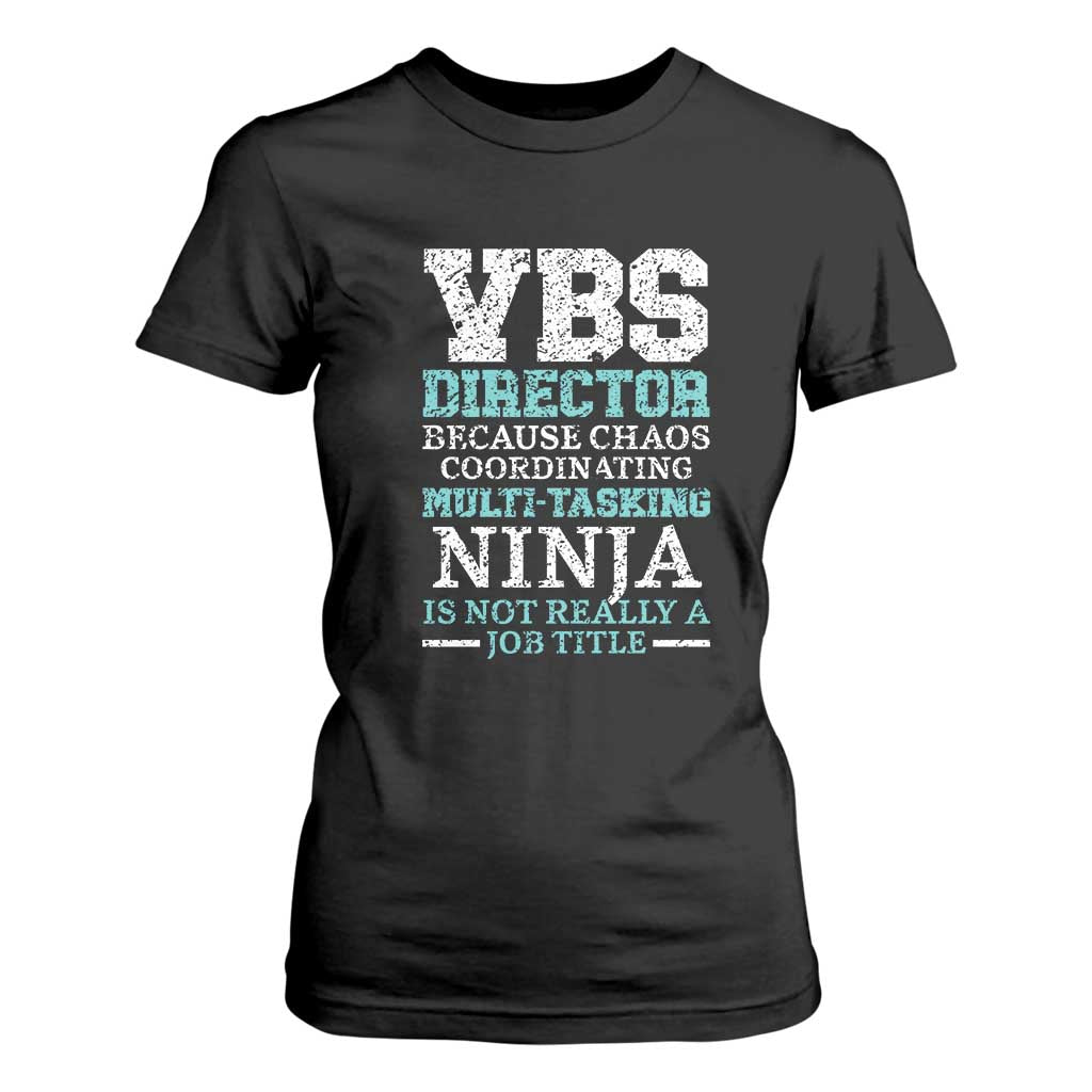 VBS Director T Shirt For Women Vacation Bible School Christian Teacher TS02 Black Print Your Wear