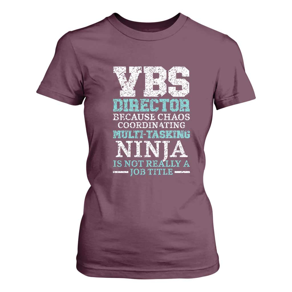 VBS Director T Shirt For Women Vacation Bible School Christian Teacher TS02 Maroon Print Your Wear
