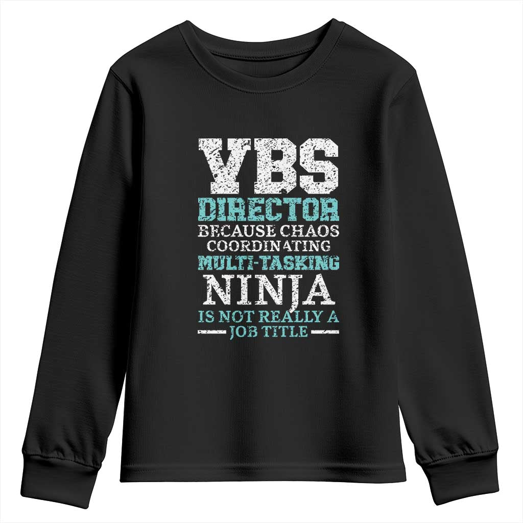 VBS Director Youth Sweatshirt Vacation Bible School Christian Teacher TS02 Black Print Your Wear