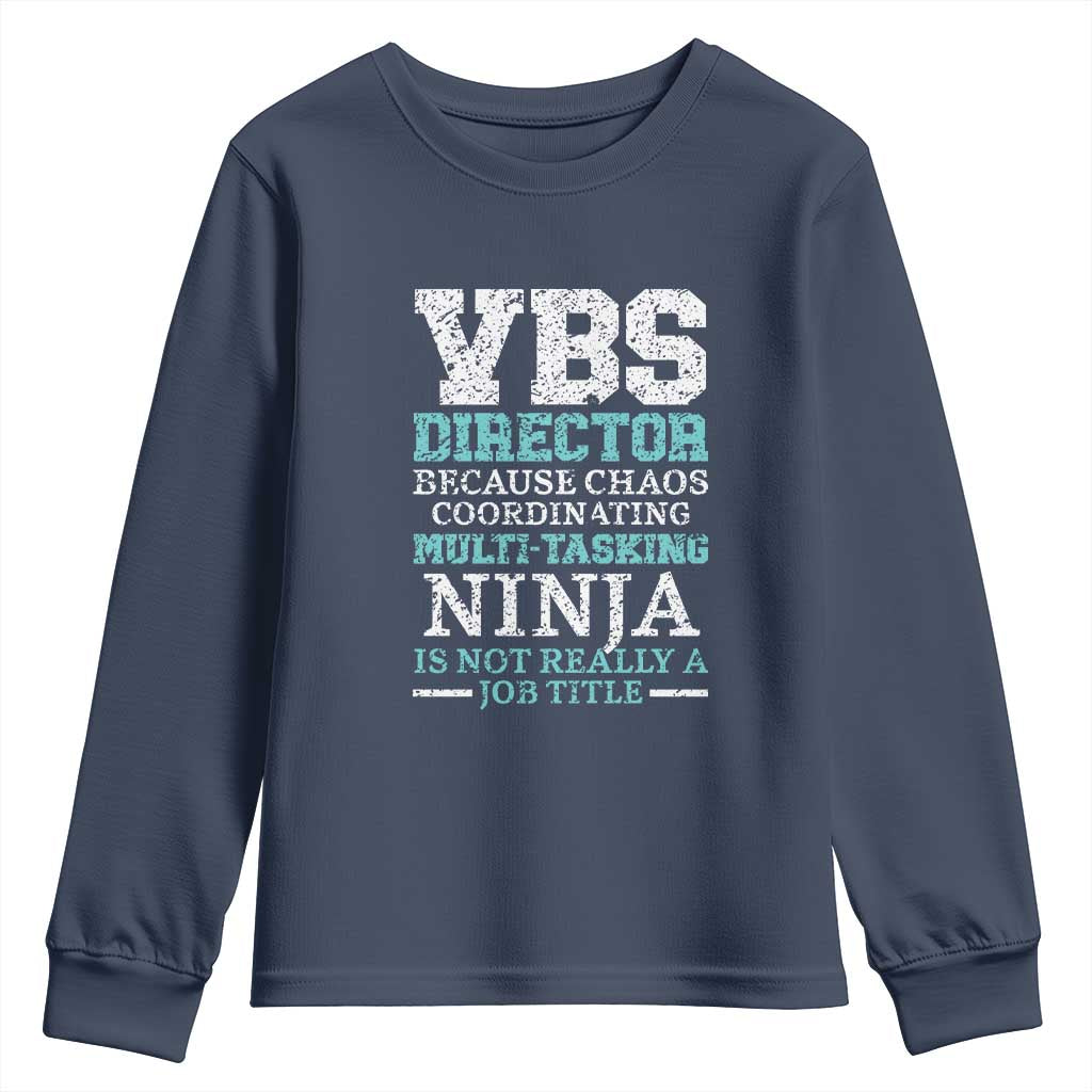 VBS Director Youth Sweatshirt Vacation Bible School Christian Teacher TS02 Navy Print Your Wear