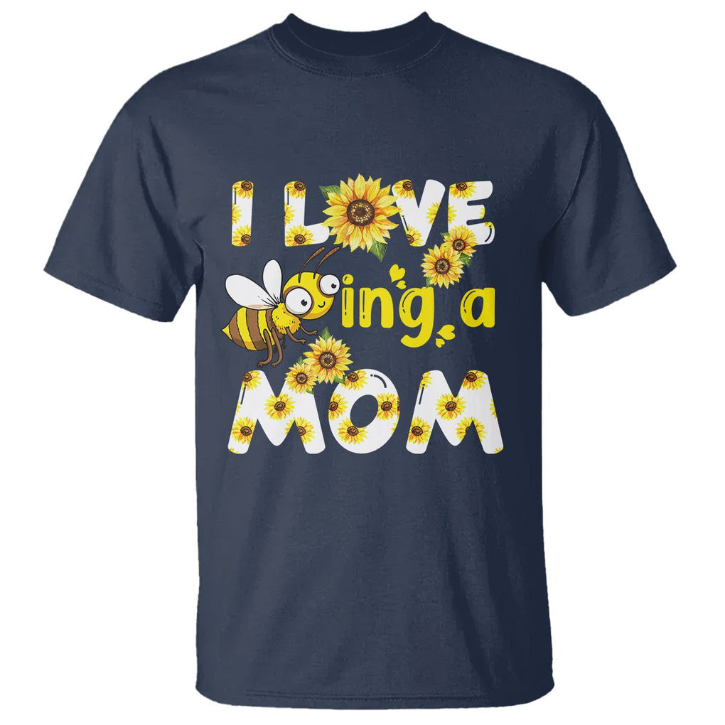 Queen Bee Mom T Shirt I Love Being A Mom Sunflower Floral Mother's Day Gifts Navy Printyourwear