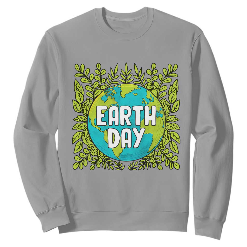 Earth Day Sweatshirt Celebrate Earth Day Go Green Go Planet Plant More Trees TS02 Sport Gray Printyourwear
