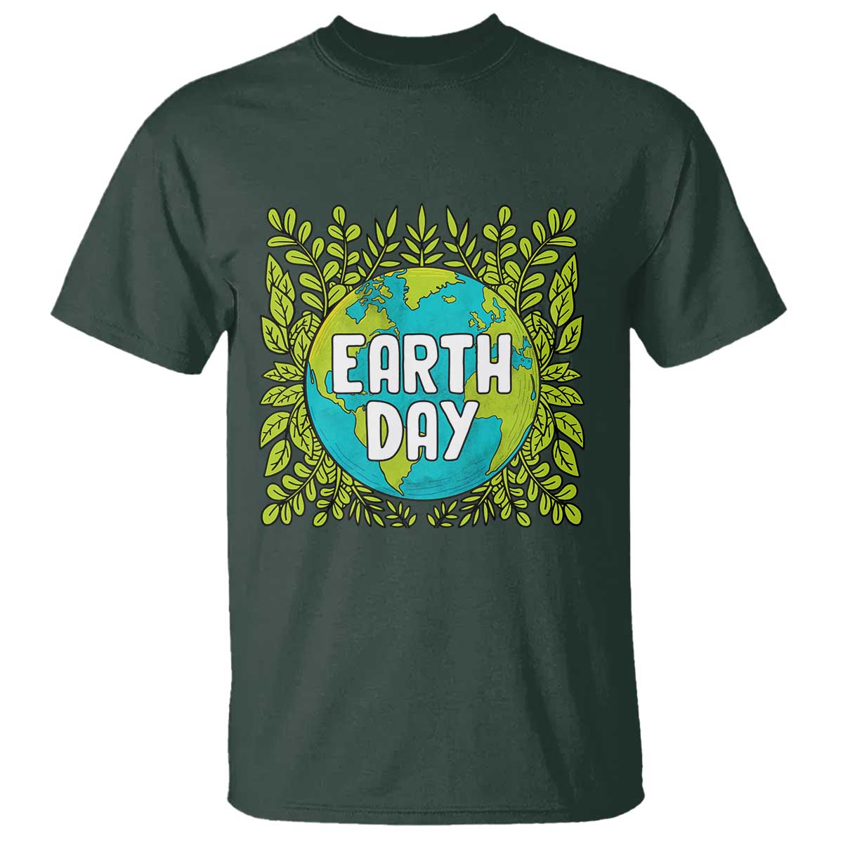 Earth Day T Shirt Celebrate Earth Day Go Green Go Planet Plant More Trees TS02 Dark Forest Green Printyourwear
