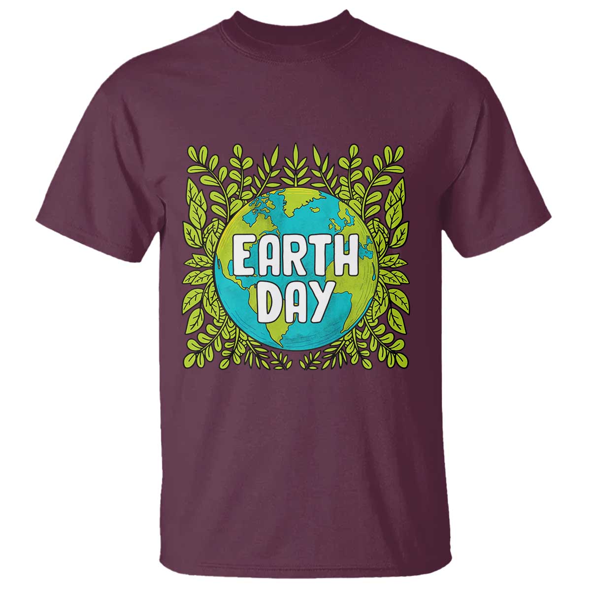Earth Day T Shirt Celebrate Earth Day Go Green Go Planet Plant More Trees TS02 Maroon Printyourwear