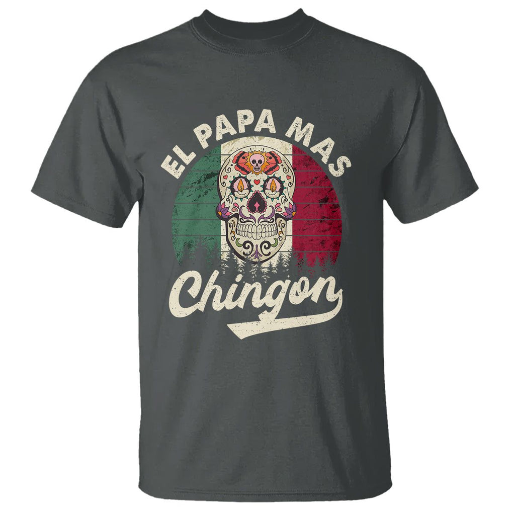 Mexican Dad T Shirt El Papa Mas Chingon Regalos Para Papa Dia Del Padre Mexicano TS02 Dark Heather Printyourwear