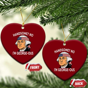 Funny George Washington Ceramic Ornament Handsome No Georgeous Patriotic 4th Of July Humor TS02 Print Your Wear